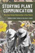 Storying Plant Communication af Mariko Oyama Thomas