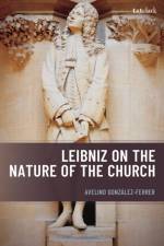 Leibniz on the Nature of the Church af Avelino Gonzalez-Ferrer