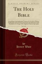 The Holy Bible, Vol. 1 of 2 af Henry Wace
