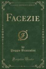 Facezie (Classic Reprint) af Poggio Bracciolini