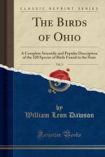 The Birds of Ohio, Vol. 2 af William Leon Dawson