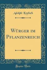 Wurger Im Pflanzenreich (Classic Reprint) af Adolph Koelsch