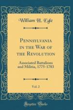 Pennsylvania in the War of the Revolution, Vol. 2 af William H. Egle