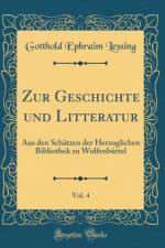 Zur Geschichte Und Litteratur, Vol. 4 af Gotthold Ephraim Lessing