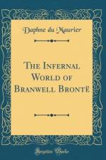 The Infernal World of Branwell Bronte (Classic Reprint)