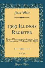 1999 Illinois Register, Vol. 23 af Jesse White