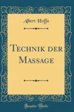 Technik Der Massage (Classic Reprint) af Albert Hoffa