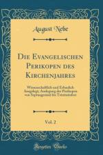 Die Evangelischen Perikopen Des Kirchenjahres, Vol. 2 af August Nebe