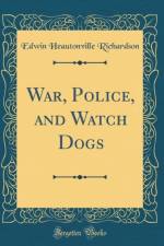 War, Police, and Watch Dogs (Classic Reprint) af Edwin Heautonville Richardson