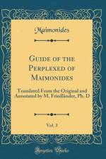 Guide of the Perplexed of Maimonides, Vol. 3 af Maimonides Maimonides