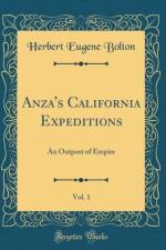 Anza's California Expeditions, Vol. 1: An Outpost of Empire (Classic Reprint) af Herbert Eugene Bolton