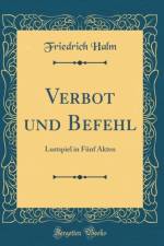 Verbot und Befehl: Lustspiel in Funf Akten (Classic Reprint) af Friedrich Halm