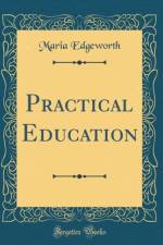 Practical Education (Classic Reprint) af Maria Edgeworth