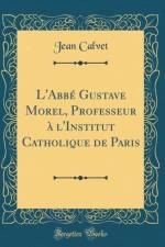 L'Abbe Gustave Morel, Professeur A l'Institut Catholique de Paris (Classic Reprint) af Jean Calvet