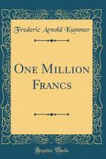 One Million Francs (Classic Reprint) af Frederic Arnold Kummer