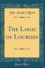 The Logic of Lourdes (Classic Reprint) af John Joseph Clifford