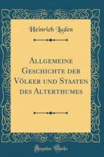 Allgemeine Geschichte Der Volker Und Staaten Des Alterthumes (Classic Reprint) af Heinrich Luden