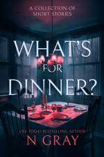 What's for Dinner? af N Gray