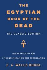 The Egyptian Book of the Dead af E. A. Wallis Budge
