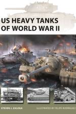 US Heavy Tanks of World War II af Steven J. (Author) Zaloga