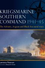Kriegsmarine Southern Command 1941–45 af Lawrence Paterson