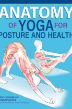 Anatomy of Yoga for Posture and Health
