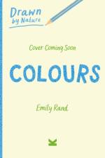Drawn By Nature: Colours af Emily Rand