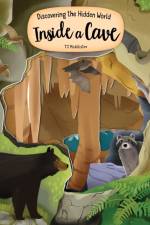 Discovering the Hidden World Inside a Cave af TJ McAllister