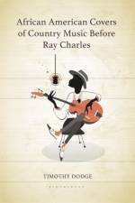 African American Covers of Country Music Before Ray Charles af Timothy (Auburn University Dodge