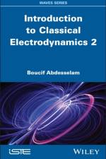 Introduction to Classical Electrodynamics, Volume 2 af Boucif (Universite Ain Temouchent Belhadj Bouchaib Abdesselam
