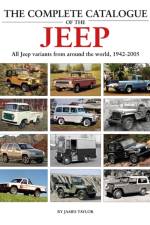 The Complete Catalogue of the Jeep af James Taylor