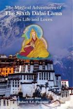 The Magical Adventures of the Sixth Dalai Lama af Annie Bien