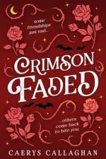 Crimson Faded af Caerys Callaghan