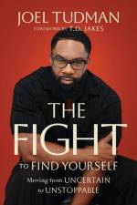 The Fight to Find Yourself af Joel Tudman
