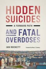 Hidden Suicides and Fatal Overdoses af Ian Rockett