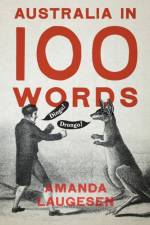 Australia in 100 Words af Amanda Laugesen