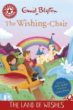 Reading Champion: The Wishing-Chair: The Land of Wishes