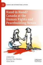 Hand in Hand? Canada at the Human Rights and Peacebuilding Nexus
