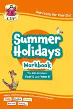 CGP Summer Holidays Activity Workbook - for kids between Year 5 and Year 6 (ages 9-10) af CGP Books