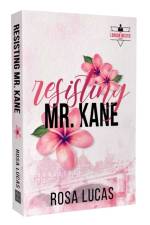 Resisting Mr. Kane af Rosa Lucas