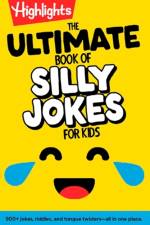 The Ultimate Book of Silly Jokes for Kids