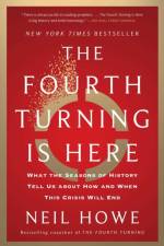 The Fourth Turning Is Here af Neil Howe