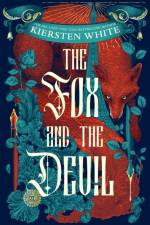 The Fox and the Devil af Kiersten White