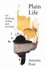 Plain Life af Antonia Pont