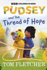 Pudsey and the Thread of Hope af Tom Fletcher
