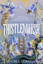 Thistlemarsh af Moorea Corrigan