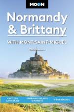Moon Normandy & Brittany: With Mont-Saint-Michel (Third Edition) af Chris Newens