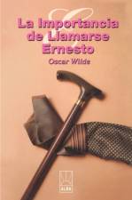La Importancia de Llamarse Ernesto af Oscar Wilde