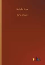 Jane Shore af Nicholas Rowe