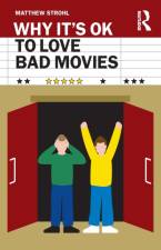 Why It's OK to Love Bad Movies af Matthew Strohl